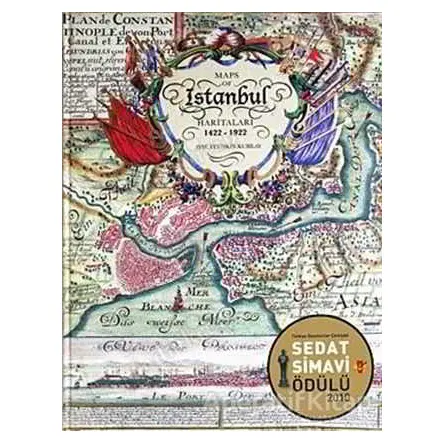 İstanbul Haritaları 1422-1922 / Maps Of Istanbul 1422-1922