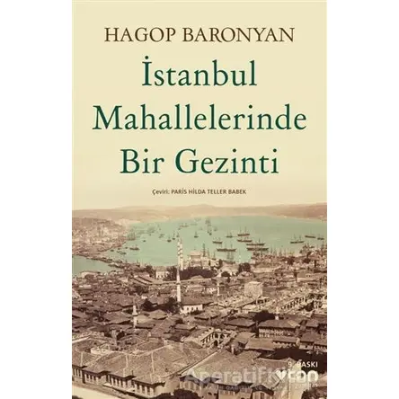 İstanbul Mahallelerinde Bir Gezinti - Hagop Baronyan - Can Yayınları