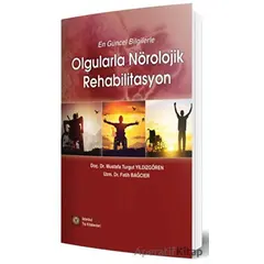 En Güncel Bilgilerle Olgularla Nörolojik Rehabilitasyon