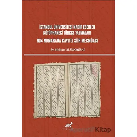 İstanbul Üniversitesi Nadir Eserler Kütüphanesi Türkçe Yazmaları 934 Numarada Kayıtlı Şiir Mecmuası