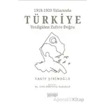 1918-1920 Yıllarında Türkiye: Yenilgiden Zafere Doğru - Vagif Şirinoğlu - Astana Yayınları