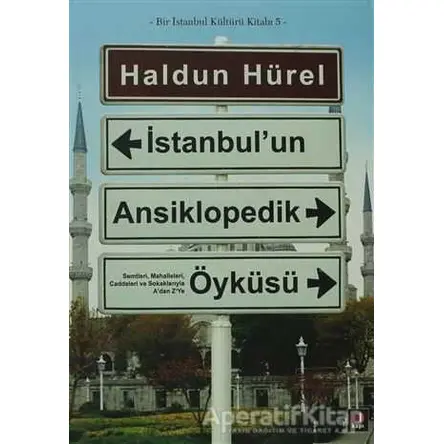 İstanbul’un Ansiklopedik Öyküsü - Haldun Hürel - Kapı Yayınları