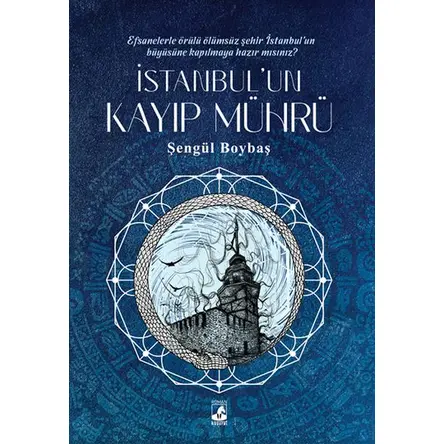 İstanbul’un Kayıp Mührü - Şengül Boybaş - Küsurat Yayınları