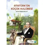 Atatürk’ün Küçük Kulübesi - Süleyman Bulut - FOM Kitap