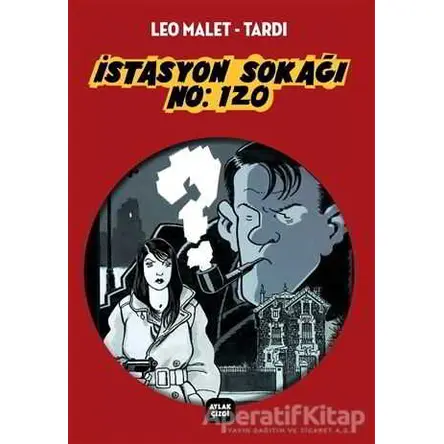 İstasyon Sokağı No: 120 - Jacques Tardi - Aylak Kitap