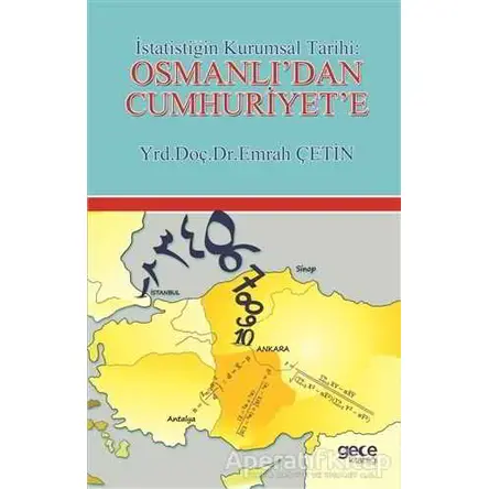 İstatistiğin Kurumsal Tarihi: Osmanlıdan Cumhuriyete - Emrah Çetin - Gece Kitaplığı