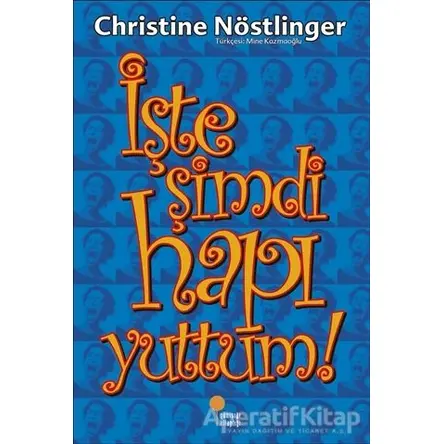 İşte Şimdi Hapı Yuttum! - Christine Nöstlinger - Günışığı Kitaplığı