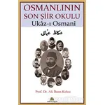 Osmanlının Son Şiir Okulu - Ukaz-ı Osmani - Ali İhsan Kolcu - Salkımsöğüt Yayınları