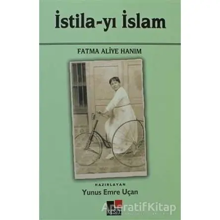 İstila-yı İslam - Fatma Aliye Topuz - Kesit Yayınları