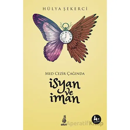 İsyan ve İman - Hülya Şekerci - Ekin Yayınları