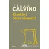 Klasikleri Niçin Okumalı? - Italo Calvino - Yapı Kredi Yayınları
