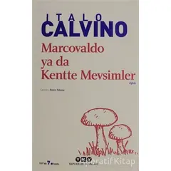 Marcovaldo ya da Kentte Mevsimler - Italo Calvino - Yapı Kredi Yayınları