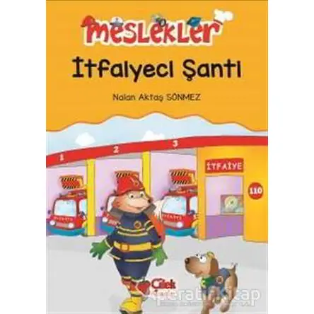 İtfaiyeci Şanti - Nalan Aktaş Sönmez - Çilek Kitaplar