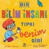 Bir Bilim İnsanı Tıpkı Benim Gibi - Shini Somara - İthaki Çocuk Yayınları