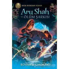 Aru Shah ve Ölüm Şarkısı - Roshani Chokshi - İthaki Çocuk Yayınları