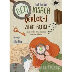 Ben Kısaca Şerlok - 1 Zihin Açlığı - Asaf Ekin Yeşil - İthaki Çocuk Yayınları