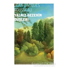 Yalnız Gezerin Düşleri - Jean-Jacques Rousseau - İthaki Yayınları