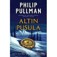 Altın Pusula - Karanlık Cevher Serisi 1. Kitap - Philip Pullman - İthaki Yayınları