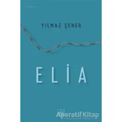 Elia - Yılmaz Şener - İthaki Yayınları