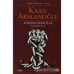 Karşıdevrimciler - Kaan Arslanoğlu - İthaki Yayınları