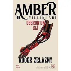 Oberonun Eli - Amber Yıllıkları 4 - Roger Zelazny - İthaki Yayınları