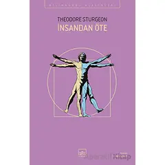 İnsandan Öte - Theodore Sturgeon - İthaki Yayınları