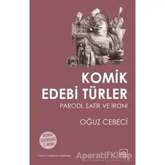 Komik Edebi Türler - Oğuz Cebeci - İthaki Yayınları