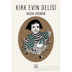 Kırk Evin Delisi - Başak Daşman - İthaki Yayınları