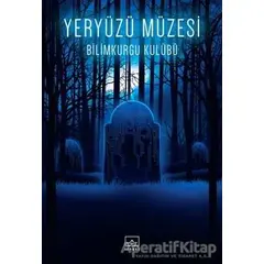 Yeryüzü Müzesi - Bilimkurgu Kulübü - İthaki Yayınları