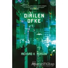 Dirilen Öfke - Richard K. Morgan - İthaki Yayınları