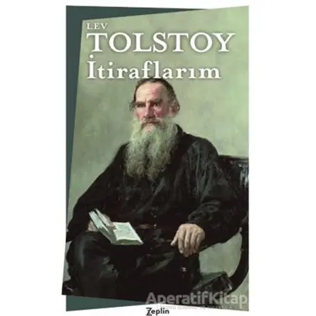 İtiraflarım - Lev Nikolayeviç Tolstoy - Zeplin Kitap