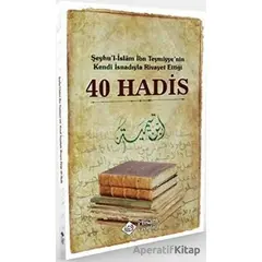 Şeyhul-İslam İbn Teymiyyenin Kendi İsnadıyla Rivayet Ettiği 40 Hadis