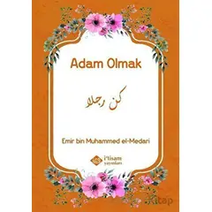 Adam Olmak - Emir bin Muhammed el-Medari - İtisam Yayınları