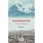 Eskibedesten Hafızadan Hatıraya - Adil Şahin - Heyamola Yayınları