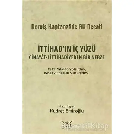 İttihad’ın İç Yüzü - Derviş Kaptanzade Ali Necati - Heyamola Yayınları