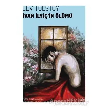 İvan İlyiç’in Ölümü - Lev Nikolayeviç Tolstoy - İthaki Yayınları