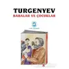 Babalar ve Çocuklar - Ivan Sergeyevich Turgenev - Cem Yayınevi