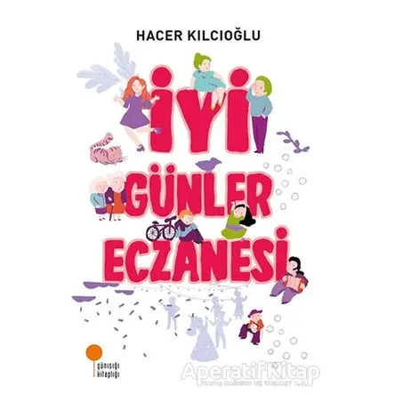 İyi Günler Eczanesi - Hacer Kılcıoğlu - Günışığı Kitaplığı