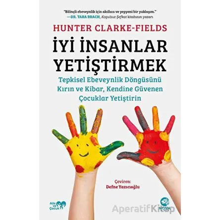 İyi İnsanlar Yetiştirmek - Hunter Clarke-Fields - Nova Kitap