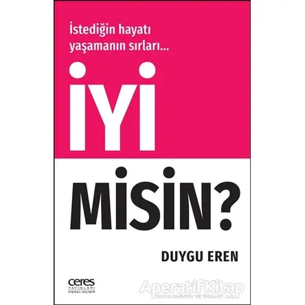 İyi Misin? - Duygu Eren - Ceres Yayınları