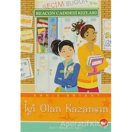 İyi Olan Kazansın - Annie Bryant - Beyaz Balina Yayınları