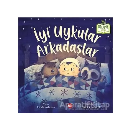 İyi Uykular Arkadaşlar - Linda Ashman - Beyaz Balina Yayınları