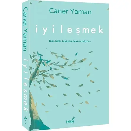 İyileşmek - Caner Yaman - İndigo Kitap