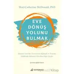 Eve Dönüş Yolunu Bulmak - MaryCatherine McDonald - Serenad Yayınevi