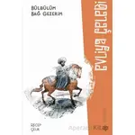 Bülbülüm Bağ Gezerim Evliya Çelebi - Recep Çelik - Türkiye Diyanet Vakfı Yayınları
