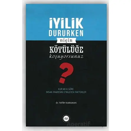 İyilik Dururken Niçin Kötülüğe Koşuyorsunuz? - Fatih Karaman - Diyanet İşleri Başkanlığı