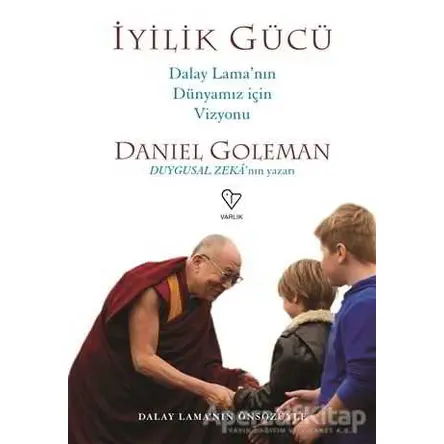 İyilik Gücü - Daniel Goleman - Varlık Yayınları