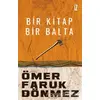 Bir Kitap Bir Balta - Ömer Faruk Dönmez - İz Yayıncılık