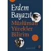 Müslüman Yürekler Bilirim - Erdem Bayazıt - İz Yayıncılık