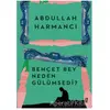 Behçet Bey Neden Gülümsedi? - Abdullah Harmancı - İz Yayıncılık